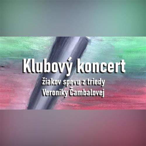 Klubový koncert žiakov spevu z triedy Veroniky Čambalovej