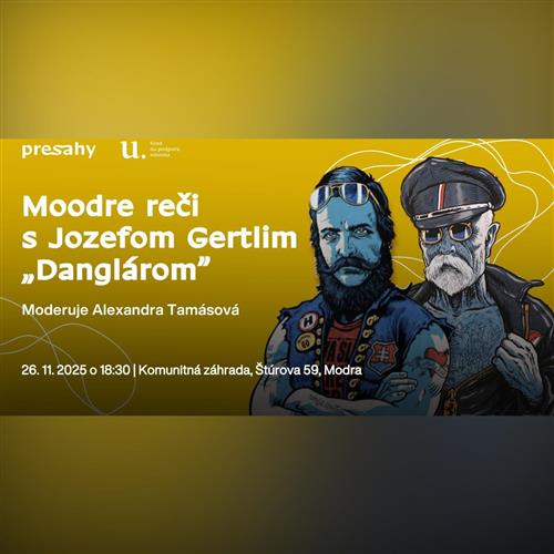 Moodre reči s Jozefom Gertlim „Danglárom"