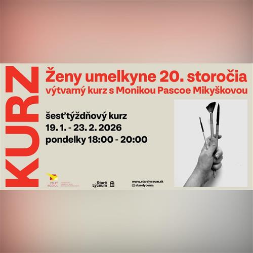 Ženy umelkyne 20.storočia - výtvarný kurz s Monikou Pascoe Mikyškovou