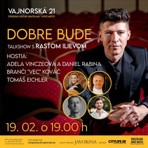 Dobre bude - talkshow s Rasťom Ilievom