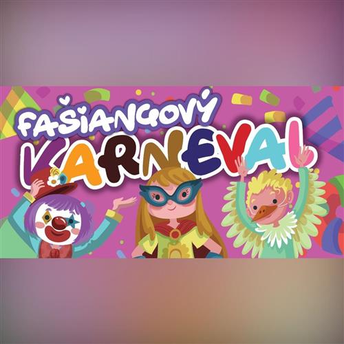 FAŠIANGOVÝ KARNEVAL