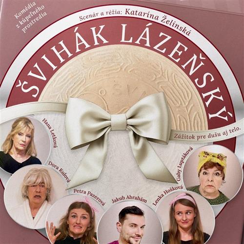 ŠVIHÁK LÁZEŇSKÝ - komédia Činoherného klubu Bratislava