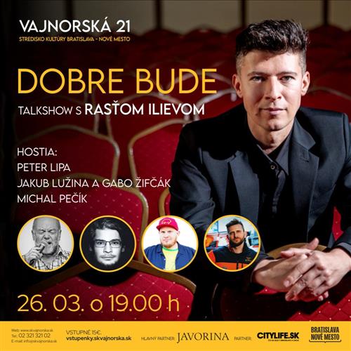 Dobre bude - talkshow s Rasťom Ilievom