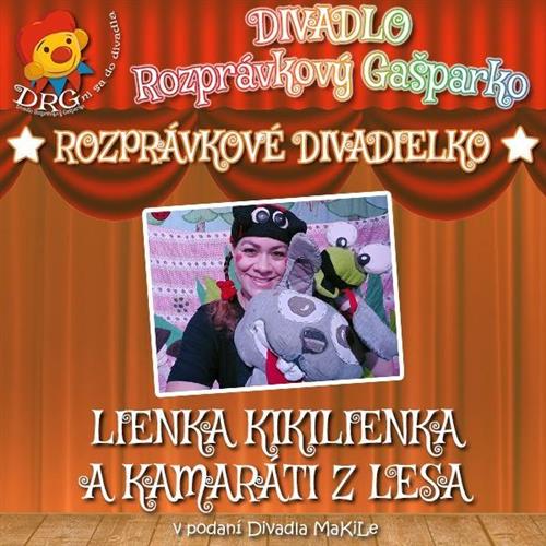 DIVADIELKO: Lienka Kikilienka a Kamaráti z lesa