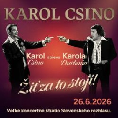 Karol Csino - Žiť za to stojí!