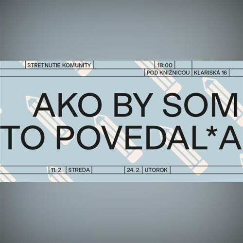 Ako by som to povedal*a
