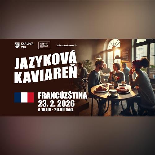 JAZYKOVÁ KAVIAREŇ – FRANCÚZŠTINA