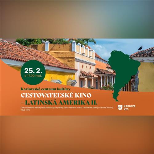🌍 CESTOVATEĽSKÉ KINO – LATINSKÁ AMERIKA II.