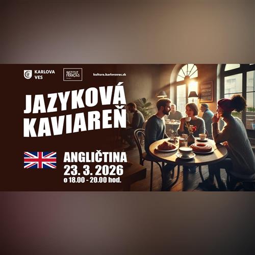 JAZYKOVÁ KAVIAREŇ – ANGLIČTINA