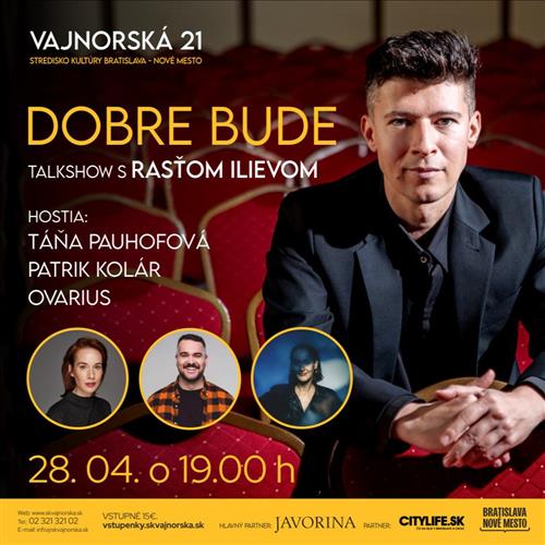 Dobre bude - talkshow s Rasťom Ilievom