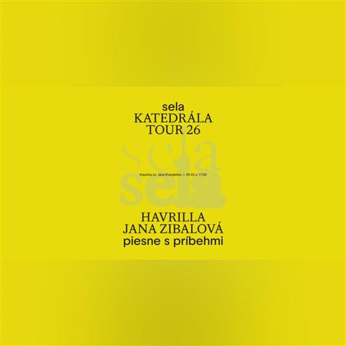 KATEDRÁLA TOUR sela | havrilla + Jana Zibalová