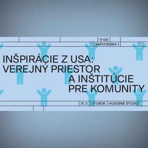 Verejný priestor a inštitúcie pre komunity (cestovateľská prednáška)