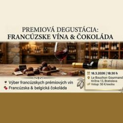 Prémiová degustácia: Francúzske vína a čokoláda