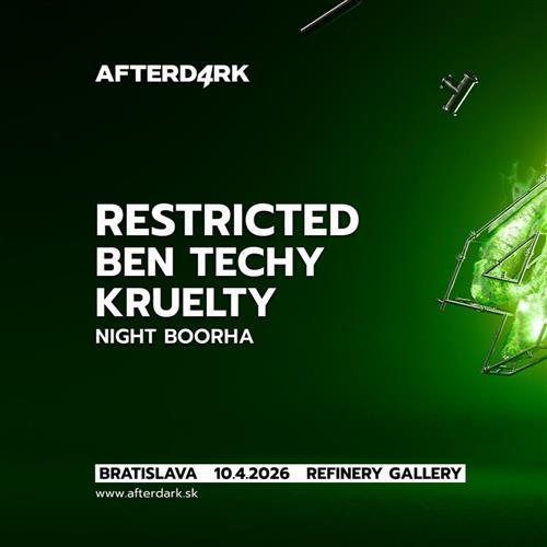 AFTERDARK w/ RESTRICTED + KRUELTY + BEN TECHY