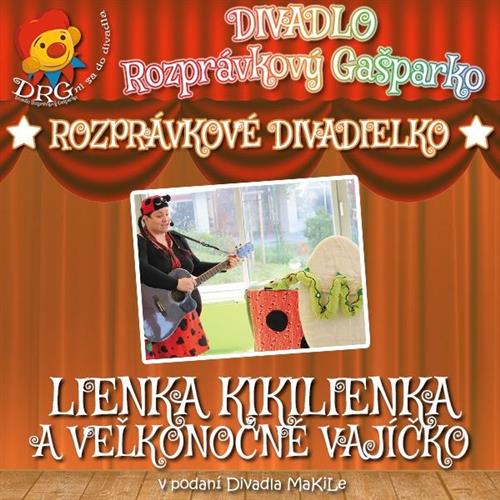 DIVADIELKO: Lienka Kikilienka a veľkonočné vajíčko