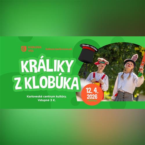 KRÁLIKY Z KLOBÚKA – Predstavenie pre deti v podaní Divadlo z klobúka