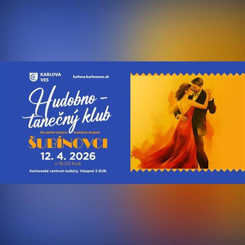 HUDOBNO-TANEČNÝ KLUB so ŠUBÍNOVCAMI