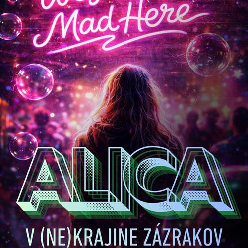 Alica v (ne)krajine zázrakov (predstavenie, skupina tínedžerov Div.tvory)