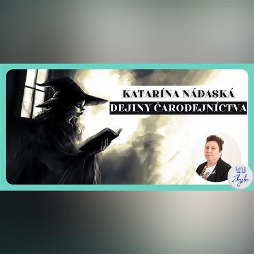 Katarína Nádaská: Dejiny čarodejníctva | Modra