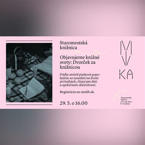 Objavujeme knižné svety: Dvorček za knižnicou
