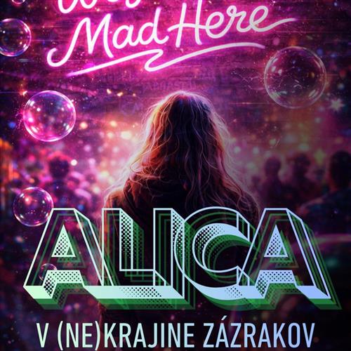 Alica v (ne)krajine zázrakov (predstavenie, skupina tínedžerov Div.tvory)