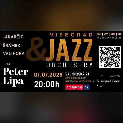 Visegrad Jazz Orchestra feat. Peter Lipa
