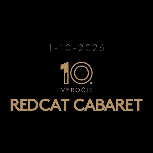10. VÝROČIE RED CAT CABARET