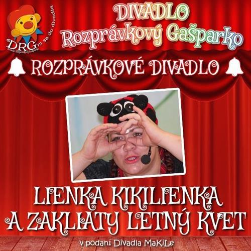DIVADLO: Lienka Kikilienka a zakliaty Letný kvet