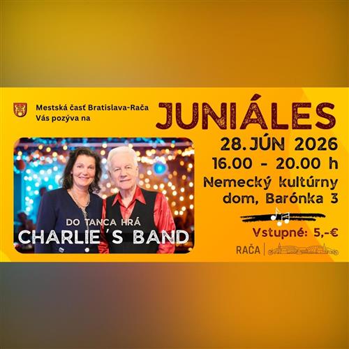 JUNIÁLES / Tanečná zábava so skupinou Charlie´s band