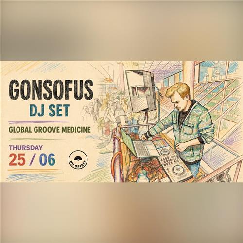 Global Groove Medicine - Gonsofus (DJ Set)