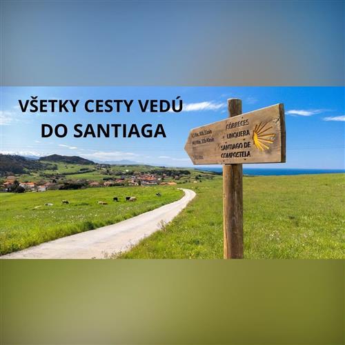 Všetky cesty vedú do Santiaga