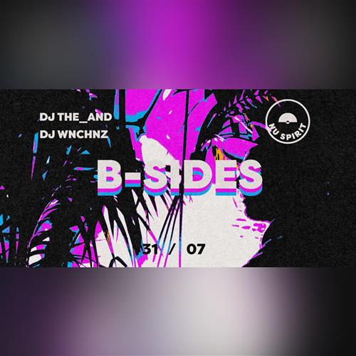 B-Sides DJs Wnchnz & The_And