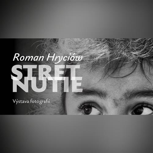 Roman Hryciów: Stretnutie – výstava poľského fotografa