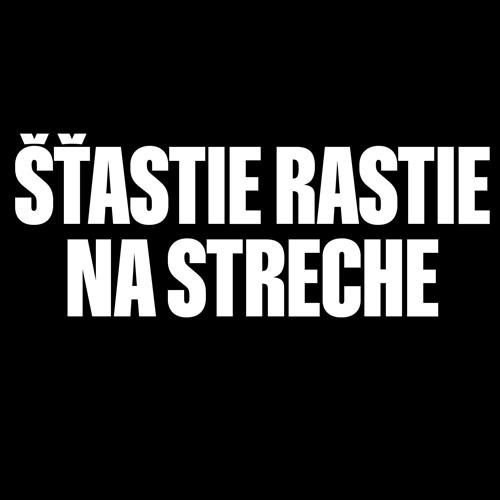 Šťastie rastie na streche