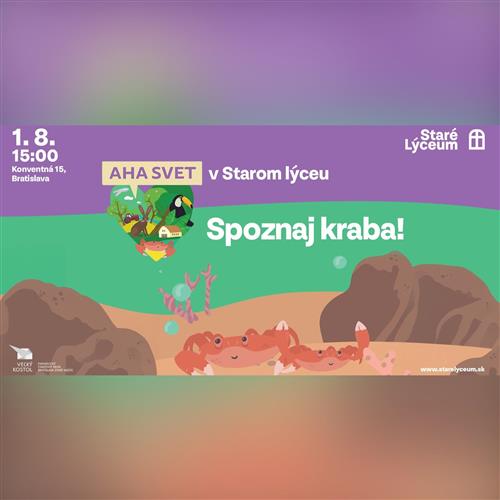 AHA SVET v Starom lýceu: Spoznaj kraba!