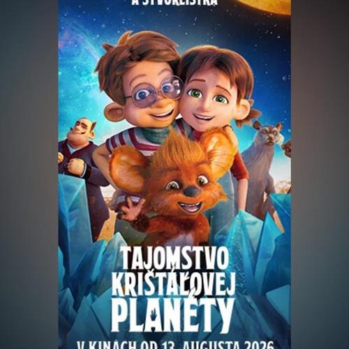 Kino pre deti: TAJOMSTVO KRYŠTÁĽOVEJ PLANÉTY