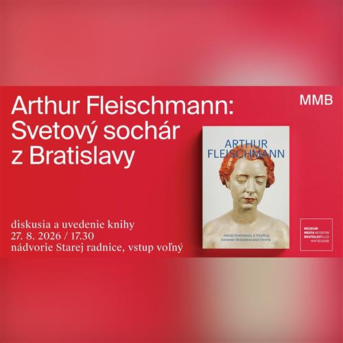 Arthur Fleischmann: Svetový sochár z Bratislavy
