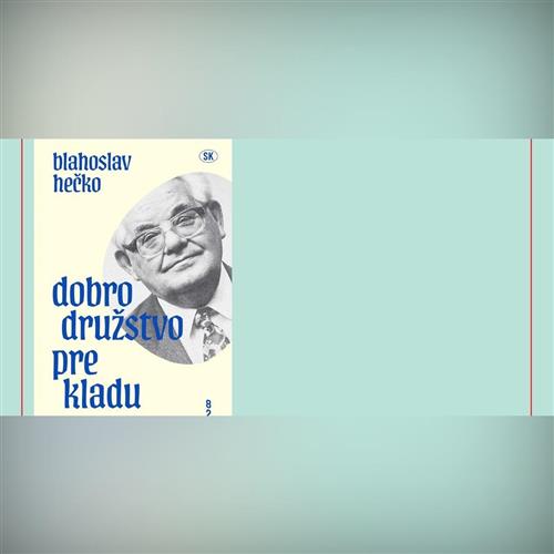 Blahoslav Hečko: Dobrodružstvo prekladu