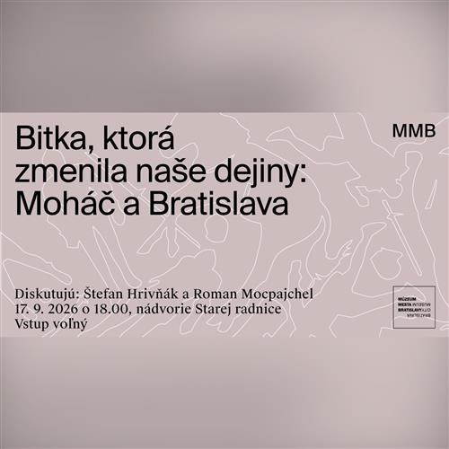 Bitka, ktorá zmenila naše dejiny: Moháč a Bratislava