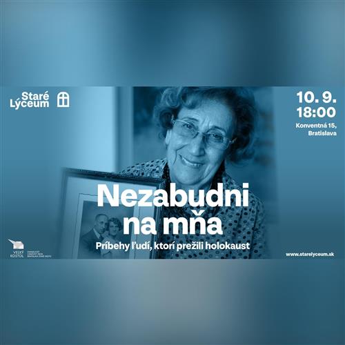 Nezabudni na mňa: Príbehy ľudí, ktorí prežili holokaust
