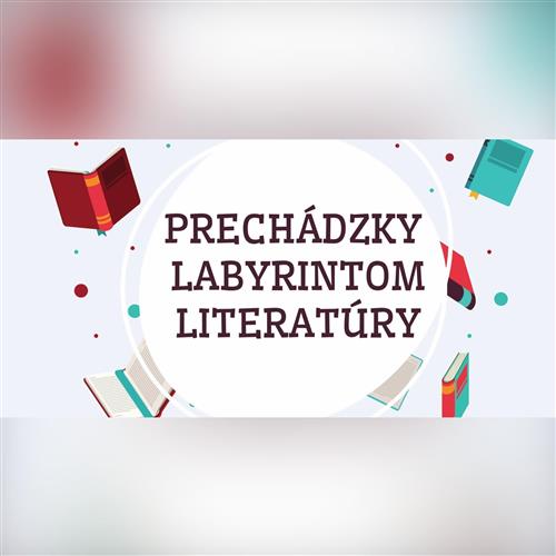 Prechádzky labyrintom literatúry