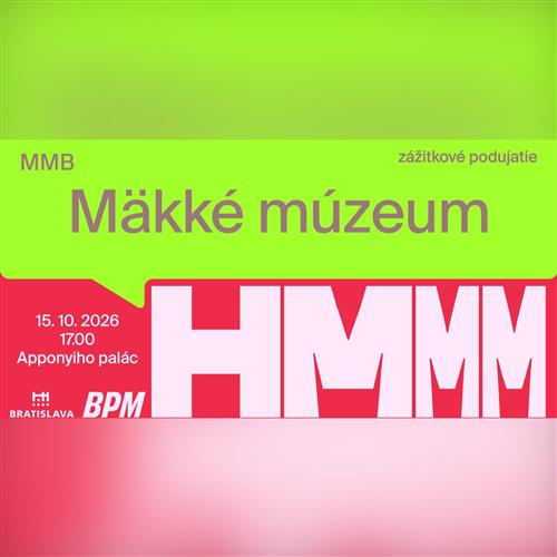 hmmm... Mäkké múzeum (zážitkové podujatie)