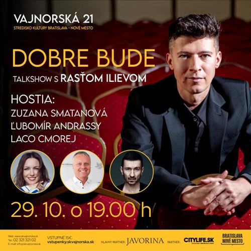 Dobre bude - talkshow s Rasťom Ilievom