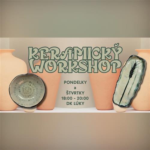 KERAMICKÝ WORKSHOP