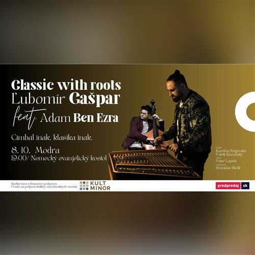 Classic with roots: Ľubomír Gašpar feat. Adam Ben Ezra