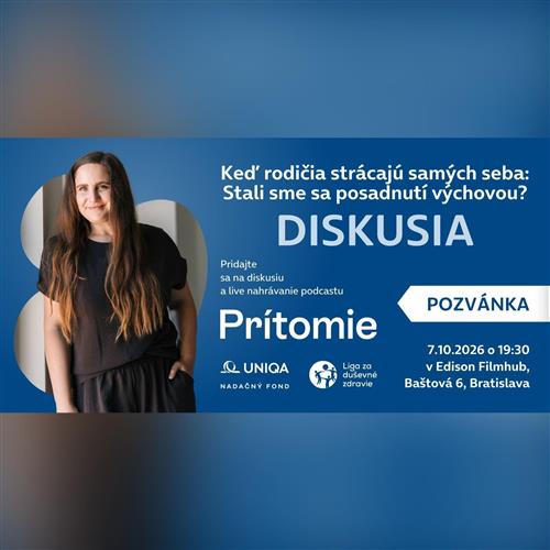 Keď rodičia strácajú samých seba: kde sa končí starostlivosť a začína sebaobetovanie? Živé nahrávanie podcastu Prítomie
