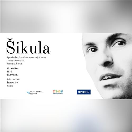 ŠIKULA - spomienkový seminár venovaný životu a tvorbe V. Šikulu